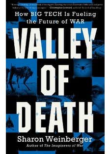 Valley Of Death (how Big Tech Is Fueling The Future Of War)