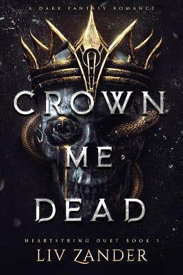 Crown Me Dead (heartstring Duet Book 1)