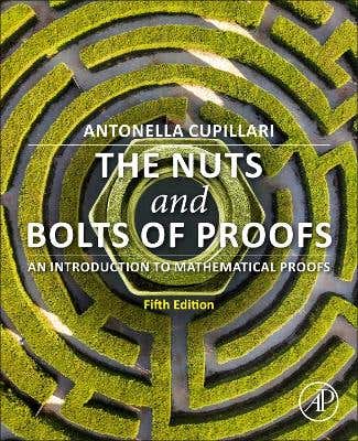 The Nuts And Bolts Of Proofs 5th Edition (an Introduction To Mathematical Proofs)