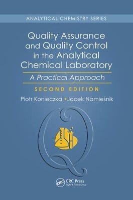 Quality Assurance And Quality Control In The Analytical Chemical Laboratory 2nd Edition (a Practical Approach, Second Edition)