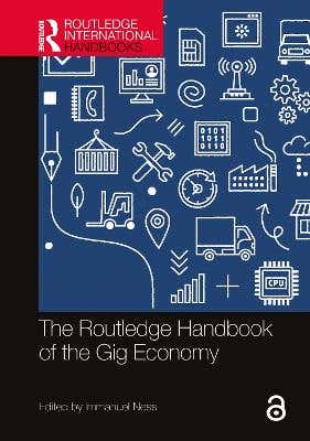 The Routledge Handbook Of The Gig Economy