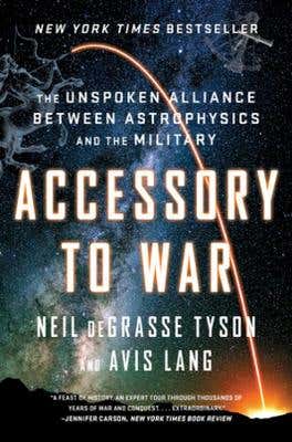 Accessory To War (the Unspoken Alliance Between Astrophysics And The Military)