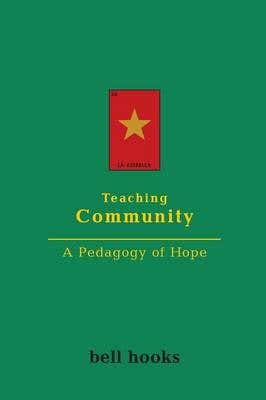 Teaching Community (a Pedagogy Of Hope)