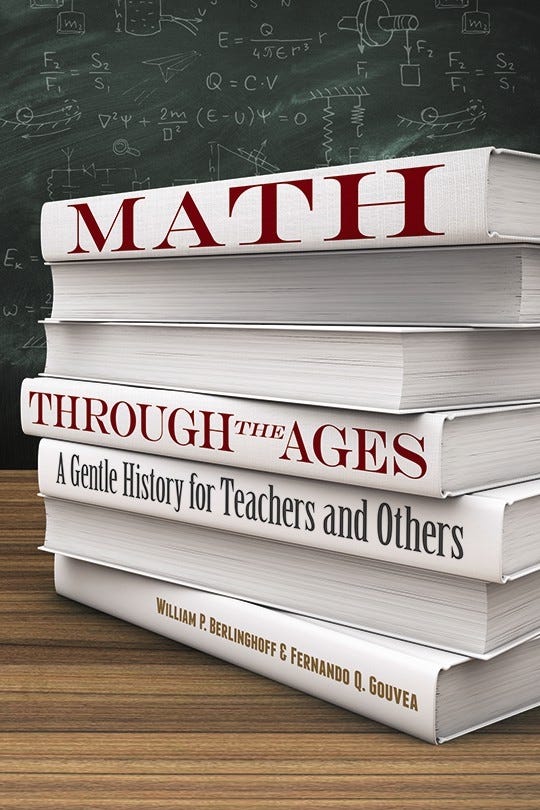 Math Through The Ages (a Gentle History For Teachers And Others)