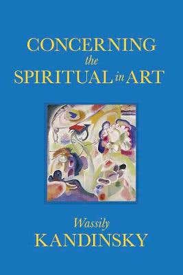 Concerning The Spiritual In Art