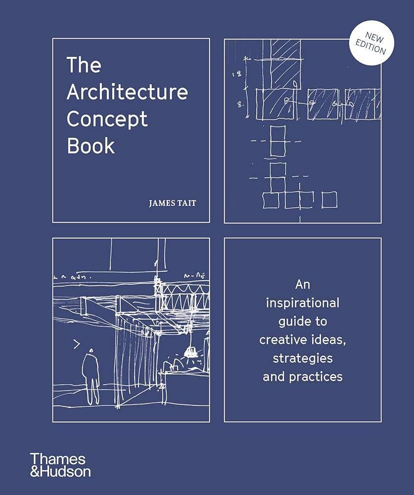 The Architecture Concept Book (an Inspirational Guide To Creative Ideas, Strategies And Practices)