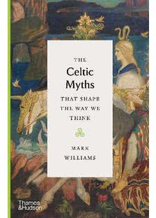The Celtic Myths That Shape The Way We Think