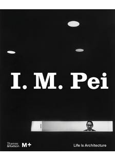 I. M. Pei (life Is Architecture)