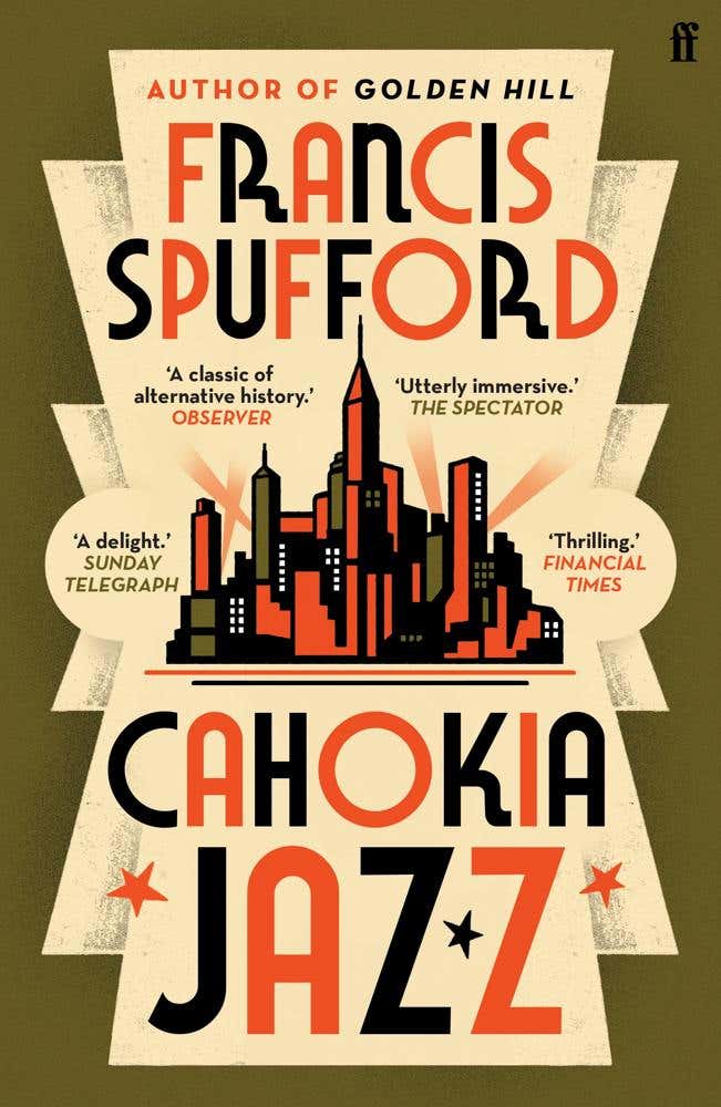 Cahokia Jazz (from The Prizewinning Author Of Golden Hill ‘the Best Book Of The Century’ Richard Osman)