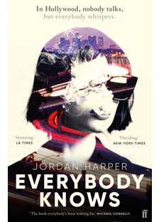 Everybody Knows (‘the Book Everybody’s Been Waiting For’ Michael Connelly)