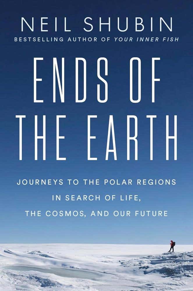 Ends Of The Earth (journeys To The Polar Regions In Search Of Life, The Cosmos, And Our Future)