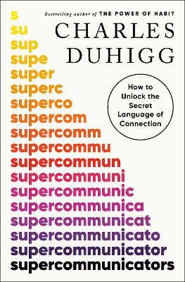 Supercommunicators (how To Unlock The Secret Language Of Connection)