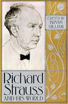 Richard Strauss And His World