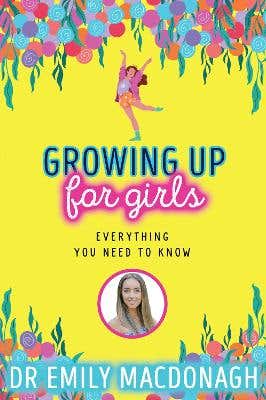Growing Up For Girls: Everything You Need To Know