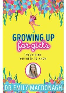Growing Up For Girls: Everything You Need To Know
