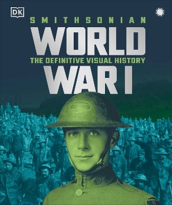 World War I (the Definitive Visual History, New Edition)