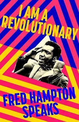 I Am A Revolutionary (fred Hampton Speaks)