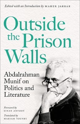 Outside The Prison Walls (abdalrahman Munif On Politics And Literature)