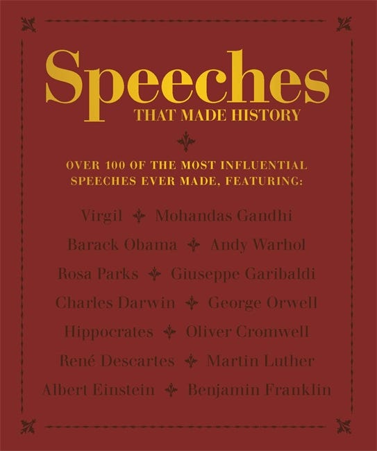 Speeches That Made History (over 100 Of The Most Influential Speeches Ever Made)