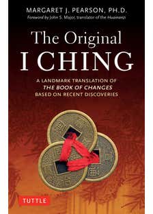 The Original I Ching (a Landmark Translation Of The Book Of Changes Based On Recent Discoveries)