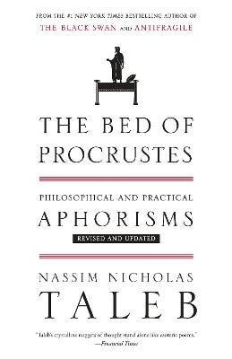 The Bed Of Procrustes (philosophical And Practical Aphorisms)