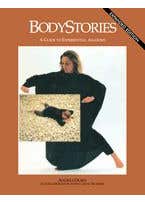 Bodystories (a Guide To Experiential Anatomy)