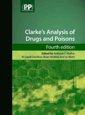 Clarke's Analysis Of Drugs And Poisons