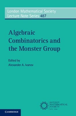 Algebraic Combinatorics And The Monster Group