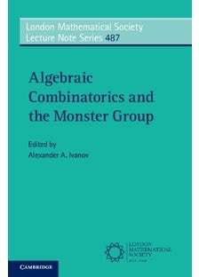 Algebraic Combinatorics And The Monster Group