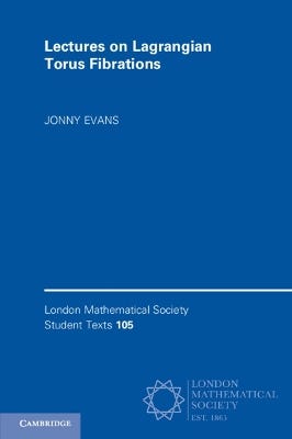 Lectures On Lagrangian Torus Fibrations