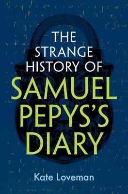 The Strange History Of Samuel Pepys's Diary
