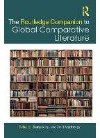 The Routledge Companion To Global Comparative Literature