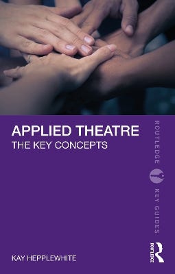 Applied Theatre (the Key Concepts)