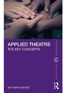 Applied Theatre (the Key Concepts)