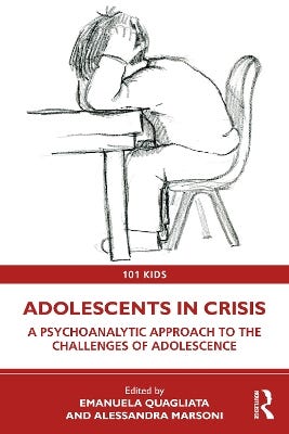 Adolescents In Crisis (a Psychoanalytic Approach To The Challenges Of Adolescence)