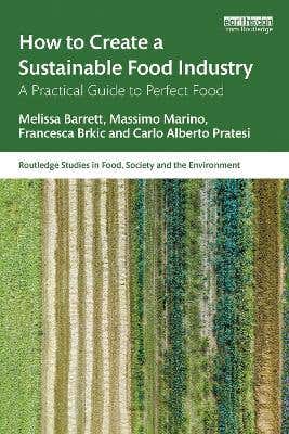 How To Create A Sustainable Food Industry (a Practical Guide To Perfect Food)