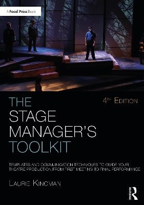 The Stage Manager's Toolkit (templates And Communication Techniques To Guide Your Theatre Production From First Meeting To Final Performance)