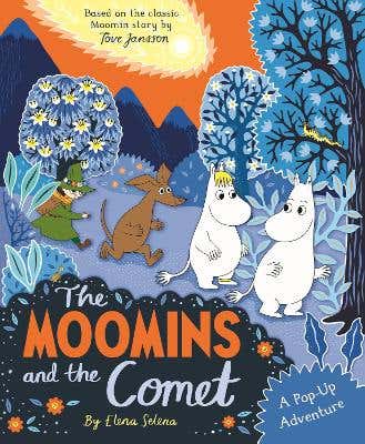 The Moomins And The Comet: A Pop-up Adventure (based On The Classic Story, The Moomins And The Comet)