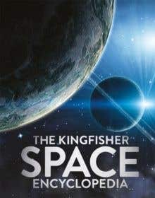 The Kingfisher Space Encyclopedia