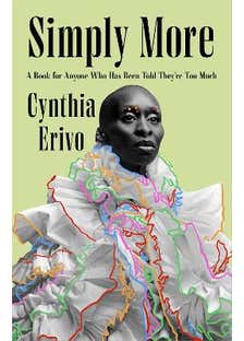 Simply More (a Book For Anyone Who Has Been Told They're Too Much, From The Star Of Wicked)