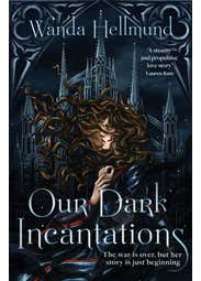 Our Dark Incantations