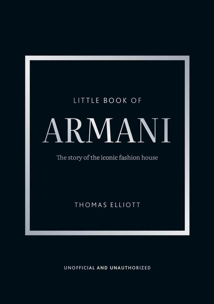 Little Book Of Armani (the Story Of The Iconic Fashion House)