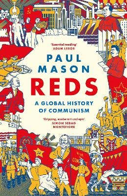 Reds (a Global History Of Communism)
