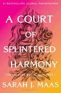 A Court Of Splintered Harmony (a Court Of Thorns And Roses) Book 6