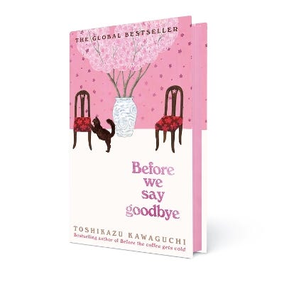 Before We Say Goodbye (before The Coffee Gets Cold Book 4)