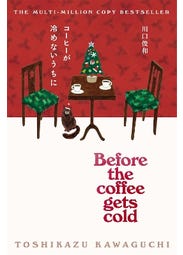 Before The Coffee Gets Cold (the Beautiful Festive Edition)