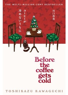 Before The Coffee Gets Cold (festive Edition)