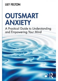 Outsmart Anxiety (a Practical Guide To Understanding And Empowering Your Mind)