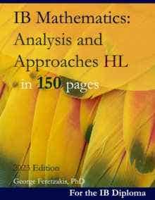 Ib Mathematics (analysis And Approaches Hl In 150 Pages: 2024 Edition)