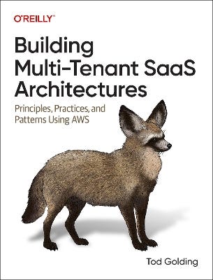 Building Multi-tenant Saas Architectures (principles, Practices And Patterns Using Aws)